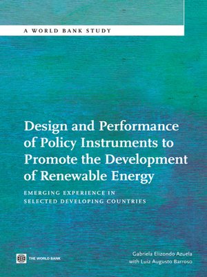 cover image of Design and Performance of Policy Instruments to Promote the Development of Renewable Energy